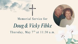 Memorial Service for Doug and Vicky Fibke, 11:30 am, May 7, 2026