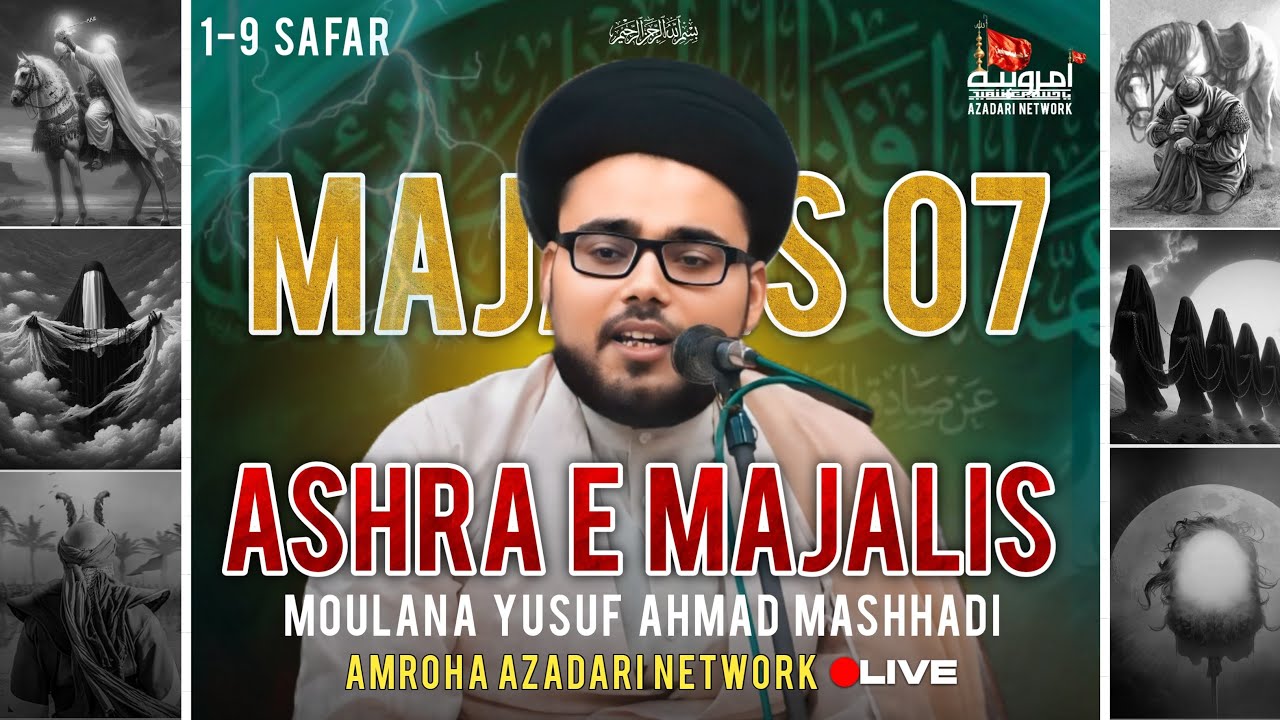🔴LIVE | Ashra e Majalis | 1-9 Safar | Moulana Yusuf Ahmad Mashhadi | Moh Jafri Amroha