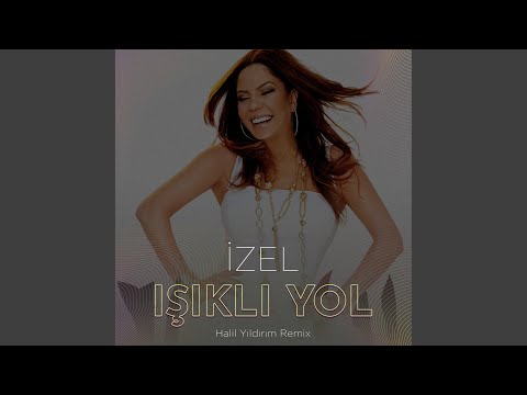 Işıklı Yol (Halil Yıldırım Remix)