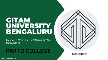 FRESHERS ! WELCOME TO NAMMA GITAM BENGALURU