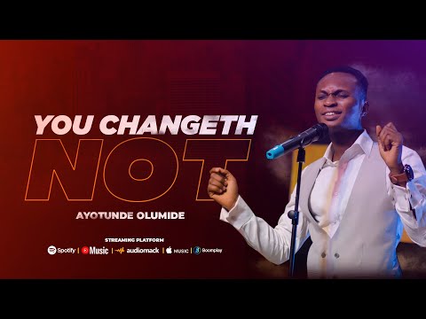 Ayotunde Olumide - You Changeth Not [Official Video]