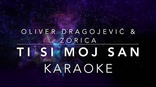 OLIVER & ZORICA - TI SI MOJ SAN KARAOKE