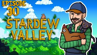 Burr Plays Stardew Valley - Episode 30