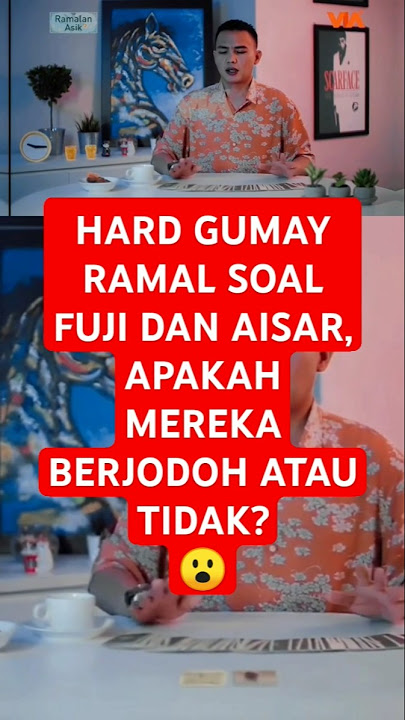 hard gumay ramal soal fuji dan aisar, apakah mereka berjodoh atau tidak? #fujian #zodiak