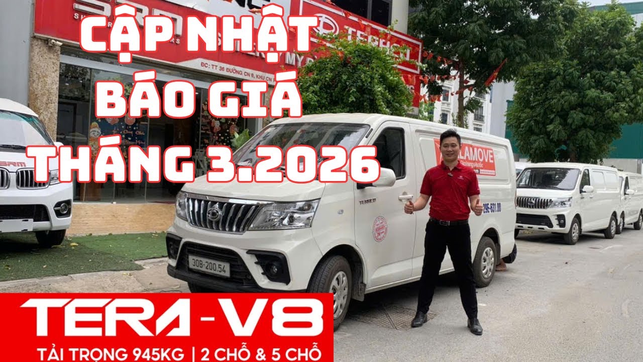 CẬP NHẬT BÁO GIÁ XE TẢI VAN TERA V8 2 CHỖ VÀ XE TẢI VAN TERA V8 5 CHỖ THÁNG 3.2026- BÙNG NỔ ƯU ĐÃI