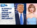 Is Donald Trump Afraid of Taylor Swift’s Influence?