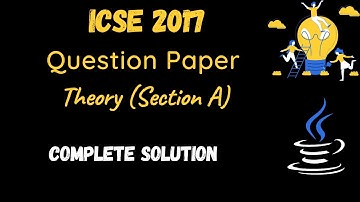 ICSE 2017 Computer Question Paper Theory (Section A) Complete solution