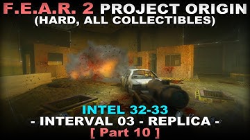 FEAR 2: Project Origin Walkthrough part 10 ( Hard, 100% collectibles, No commentary ✔ ) Replica 2