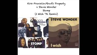 Kirk Franklin/God's Property/Salt x Stevie Wonder - Stomp (I Wish '76 Remix/Mashup)