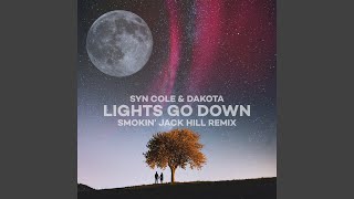 Lights Go Down (Smokin' Jack Hill Remix)