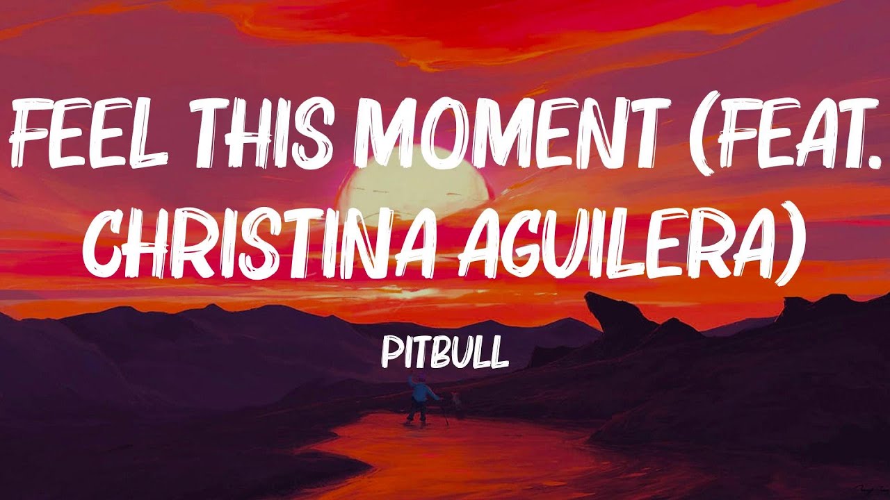 Feel This Moment (feat. Christina Aguilera) - Pitbull (Lyrics) Selena Gomez & The Scene, Rihanna,..
