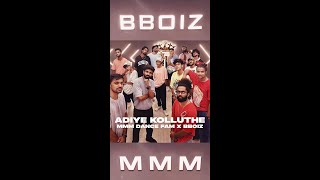 Adiyae Kolluthey | MMM Dance Fam X Bboiz | Dance Choreography #shorts