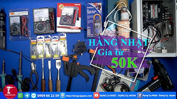 Mỏ hàn đục Nhật cảo Nhật ampe kìm đồng hồ vạn năng giá từ 50k