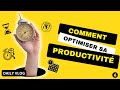 Comment optimiser sa productivit vlog dayinthelife vlogger entrepreneur