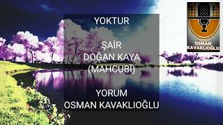 Yoktur Şair Doğan Kaya Mahcubî. Yorum Osman Kavaklioğlu