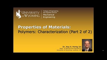 09-2 Polymers: Characterization (Part 2 of 2)