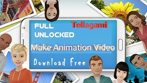 Tellagami Full Unlocked | Make Animation Videos On Phone