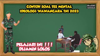 27 Contoh Soal Tes Mental Ideologi/Wawancara TNI 2023 Yang Sering Keluar