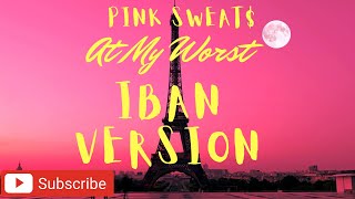 At My Worst by Pink Sweat$ | Iban Ver. | COVER - Elwen Ogos