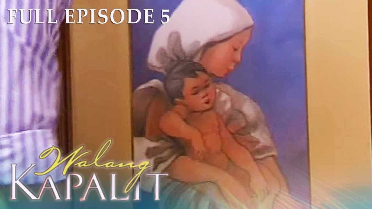 Full Episode 5 | Walang Kapalit