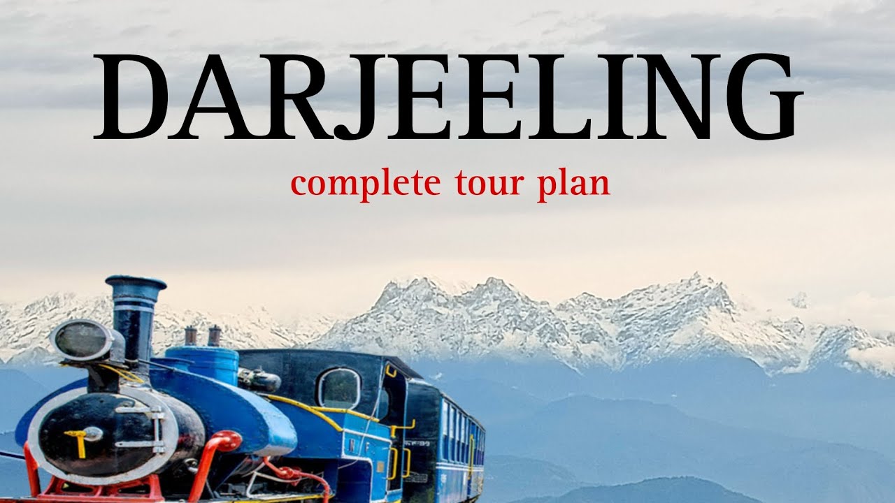 tour plan to darjeeling