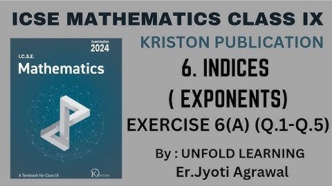 ICSE MATHEMATICS CLASS 9 || Kriston Publication || 6. Indices (Exponents) || Exercise 6(A)
