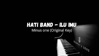 Hati Band  Ilu Imu karaoke Piano  Original Key