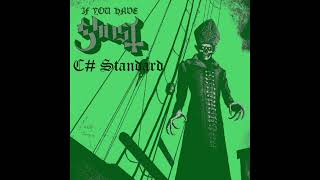 Ghost - If You Have Ghost (C# Tuning)