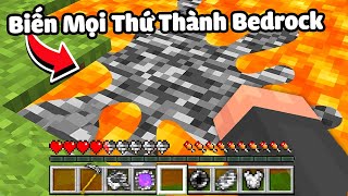 Minecraft Nhưng Mọi Thứ Chạm Vào Sẽ Biến Thành Bedrock