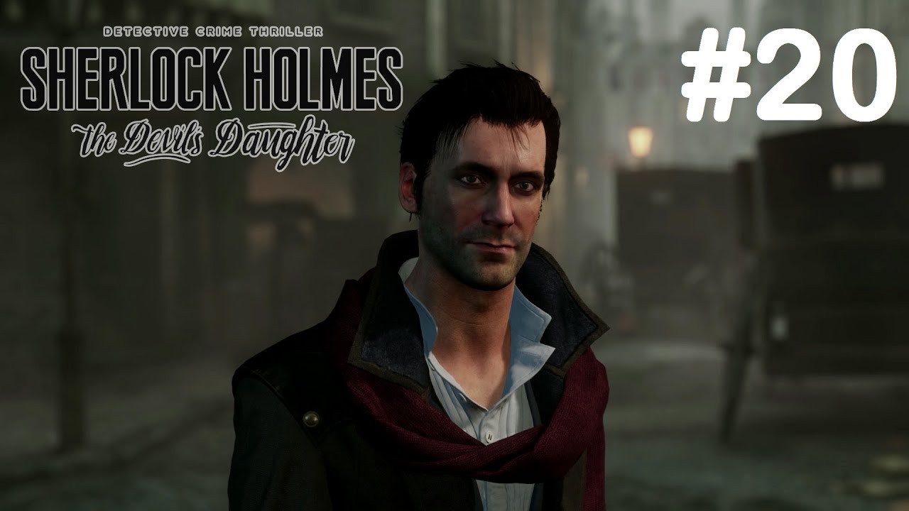 Sherlock Holmes The Devil s Daughter Part 20 case 4 CHAIN REACTION sherlock-holmes-the-devil-s-daughter-part-20-case-4-chain-reaction