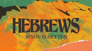 Hebrews 1 // Intro