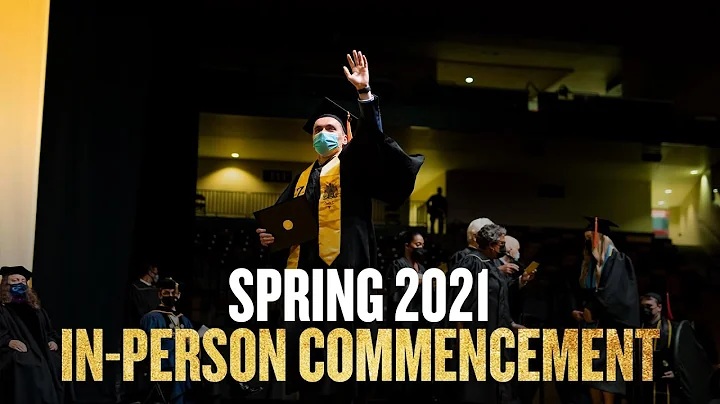 Spring 2021 In-Person Commencement