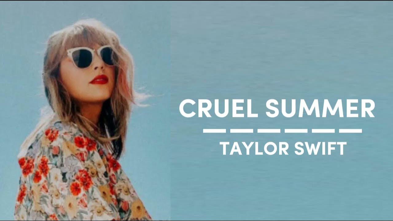 CRUEL SUMMER TAYLOR SWIFT LYRICS YouTube