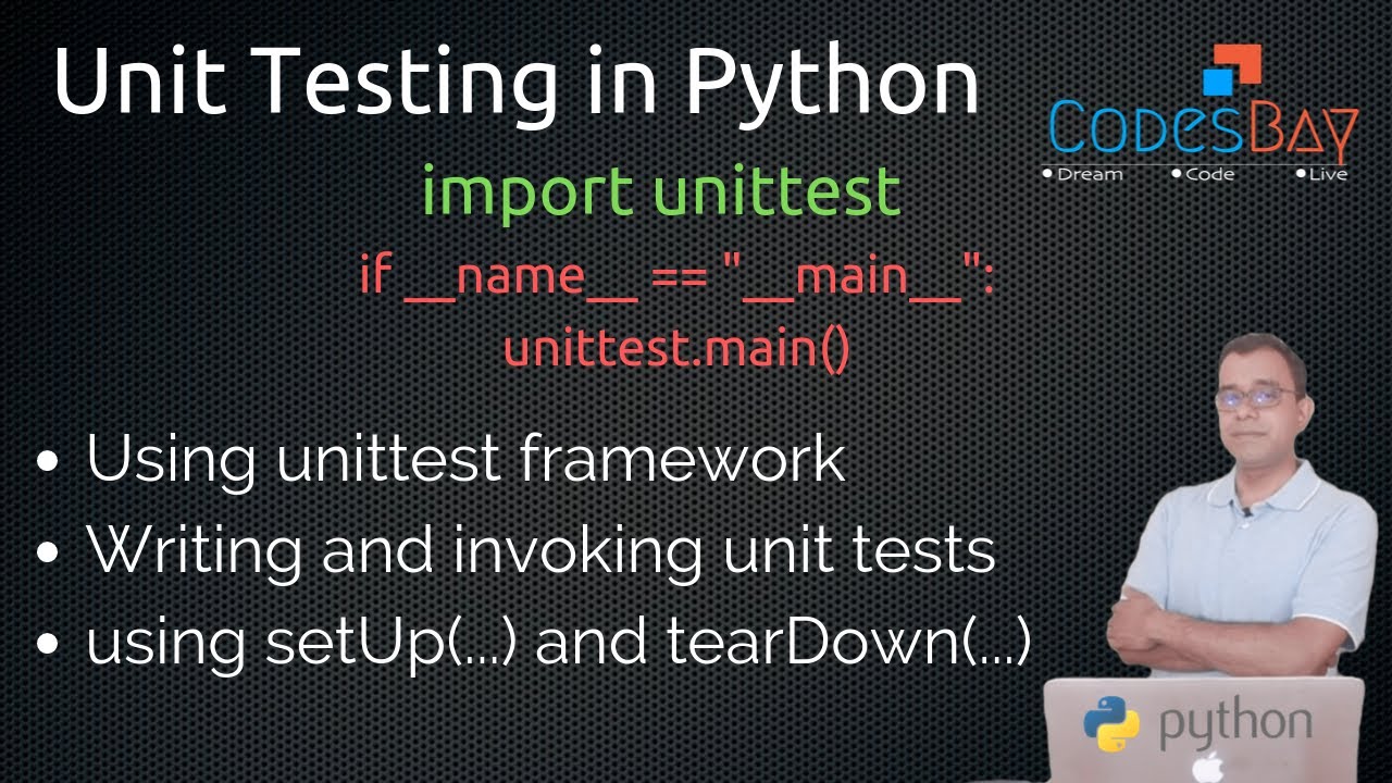 Unit Testing in Python using unittest framework - Basic Introduction and  How to Write Tests