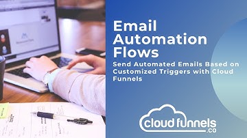 Email Automation Flows with Cloud Funnels