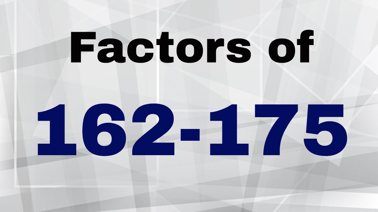 factors-162-and-175-includes-prime-factorization-youtube