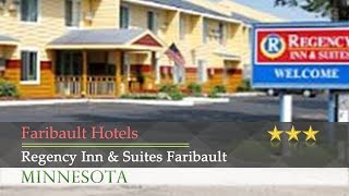 Regency Inn & Suites Faribault - Faribault Hotels, Minnesota