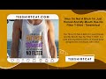 Nice I'm Not A Bitch I'm Just Honest And My Mouth Has No Filter T-Shirt