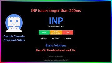 How-to Troubleshoot and Fix Interaction to Next Paint INP Issues - Basic Solutions