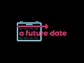 A Future Date Day 1
