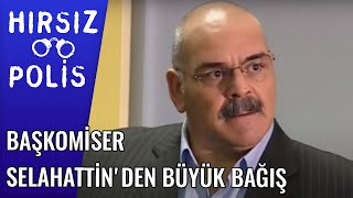 Başkomiser Selahattin'den Büyük Bağış | Hırsız Polis 41.Bölüm