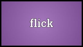 Flick Meaning