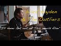 Ward hayden  the outliers  ill never get out of this world alive providence sessions