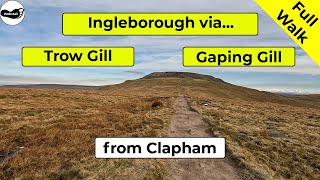 Ingleborough walk via Ingleborough Cave, Trow Gill and Gaping Gill from Clapham - Full 4k Walk