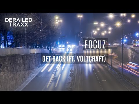 Focuz - Get Back (feat. Voltcraft) [Derailed Traxx]