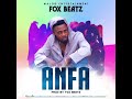 Anfa By Fox Beatz Kindly Subscribe To My Channel To Support mp3