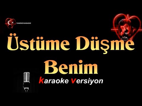 Üstüme Düşme Benim - (Müslüm Gürses) KARAOKE