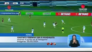 Vinotinto femenina clasificó al Mundial sub-20 - El Noticiero emisión Meridiana 06/05/24