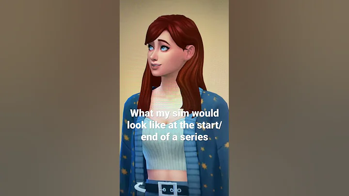 What my sim would look like at the start/end of series