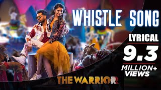 Whistle Song (Tamil) Lyrical | The Warriorr | Ram Pothineni | Lingusamy| KrithiShetty | DSP